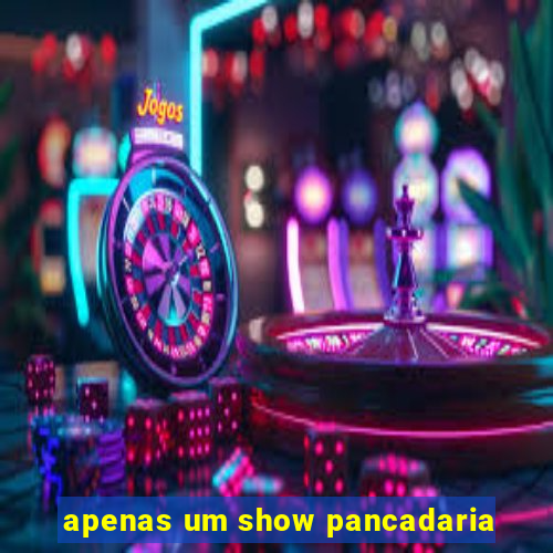 apenas um show pancadaria